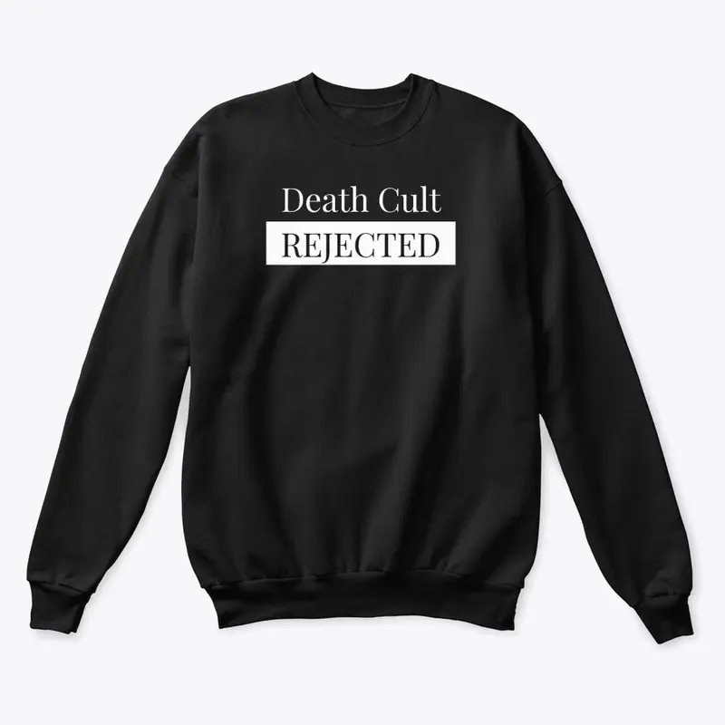 Death Cult Rejected