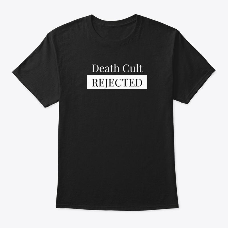 Death Cult Rejected